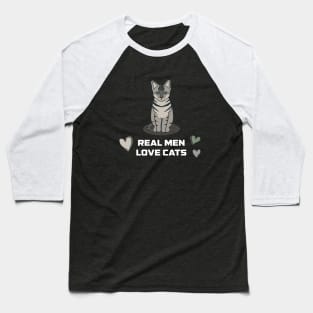 Real Men Love Cats Baseball T-Shirt